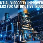 5 Essential Viscosity Improver Polymers For Automotive Industry